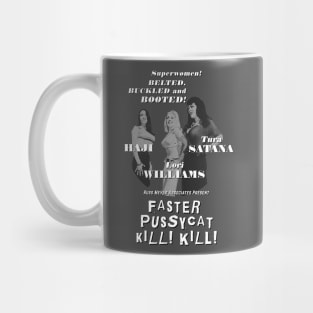 Faster Pussycat Kill! Kill! Mug